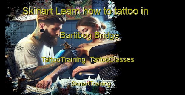 Skinart Learn how to tattoo in Bartibog Bridge | TattooTraining | TattooClasses | SkinartTraining-Canada