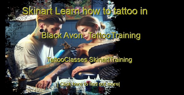 Skinart Learn how to tattoo in Black Avon | #TattooTraining #TattooClasses #SkinartTraining-Canada