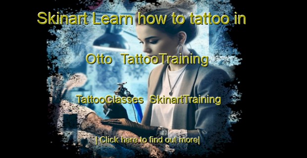 Skinart Learn how to tattoo in Otto | TattooTraining | TattooClasses | SkinartTraining-Canada