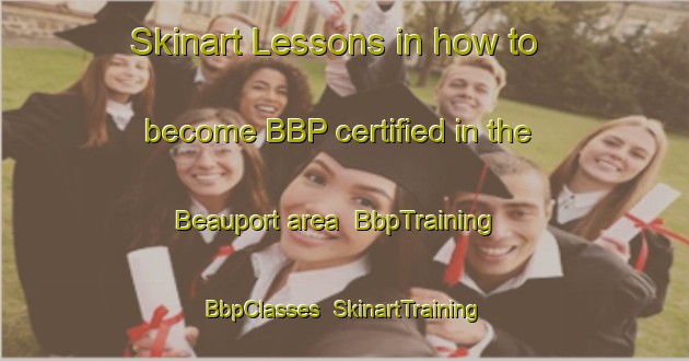 Skinart Lessons in how to become BBP certified in the Beauport area | BbpTraining | BbpClasses | SkinartTraining-Canada
