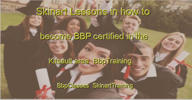 Skinart Lessons in how to become BBP certified in the Kitsault area | BbpTraining | BbpClasses | SkinartTraining-Canada