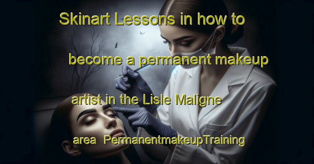 Skinart Lessons in how to become a permanent makeup artist in the Lisle Maligne area | PermanentmakeupTraining | PermanentmakeupClasses | SkinartTraining-Canada