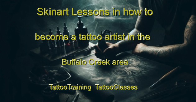 Skinart Lessons in how to become a tattoo artist in the Buffalo Creek area | TattooTraining | TattooClasses | SkinartTraining-Canada