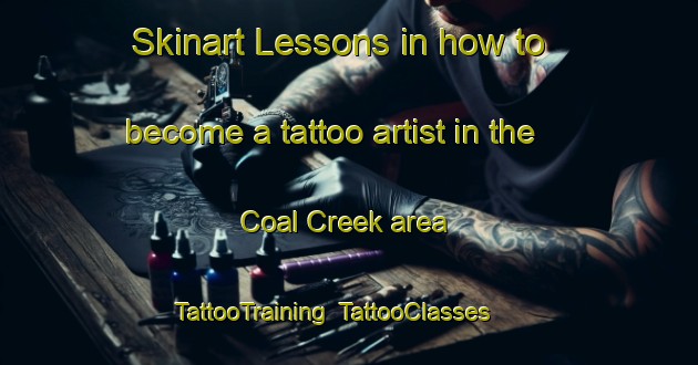 Skinart Lessons in how to become a tattoo artist in the Coal Creek area | TattooTraining | TattooClasses | SkinartTraining-Canada
