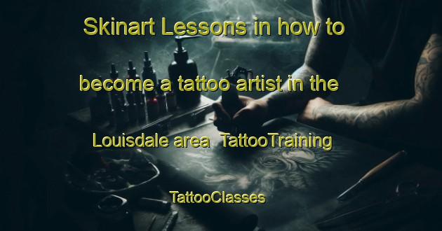 Skinart Lessons in how to become a tattoo artist in the Louisdale area | TattooTraining | TattooClasses | SkinartTraining-Canada