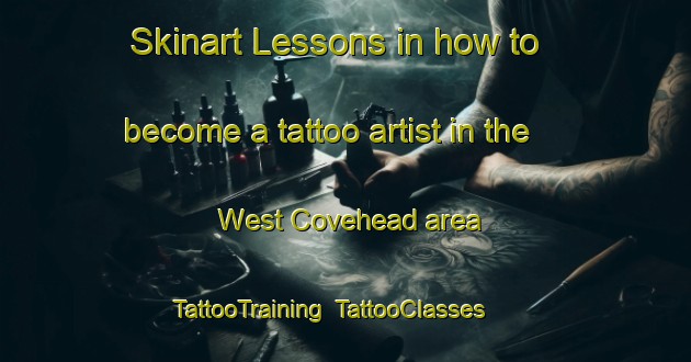 Skinart Lessons in how to become a tattoo artist in the West Covehead area | TattooTraining | TattooClasses | SkinartTraining-Canada