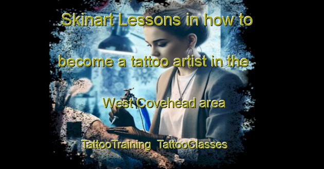 Skinart Lessons in how to become a tattoo artist in the West Covehead area | TattooTraining | TattooClasses | SkinartTraining-Canada