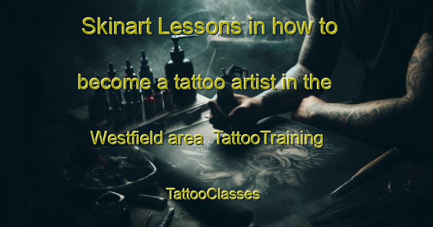 Skinart Lessons in how to become a tattoo artist in the Westfield area | TattooTraining | TattooClasses | SkinartTraining-Canada