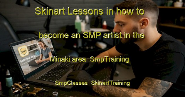 Skinart Lessons in how to become an SMP artist in the Minaki area | SmpTraining | SmpClasses | SkinartTraining-Canada