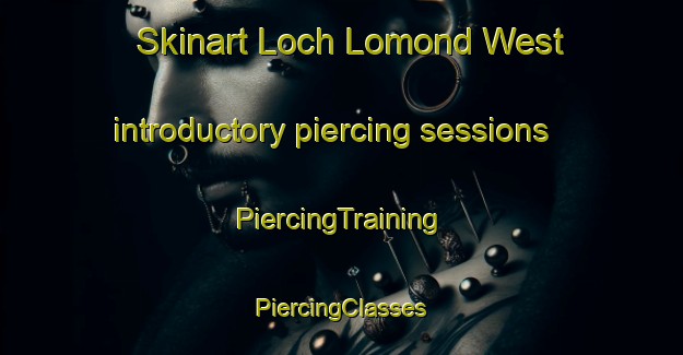 Skinart Loch Lomond West introductory piercing sessions | #PiercingTraining #PiercingClasses #SkinartTraining-Canada