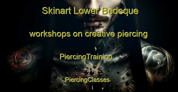 Skinart Lower Bedeque workshops on creative piercing | PiercingTraining | PiercingClasses | SkinartTraining-Canada