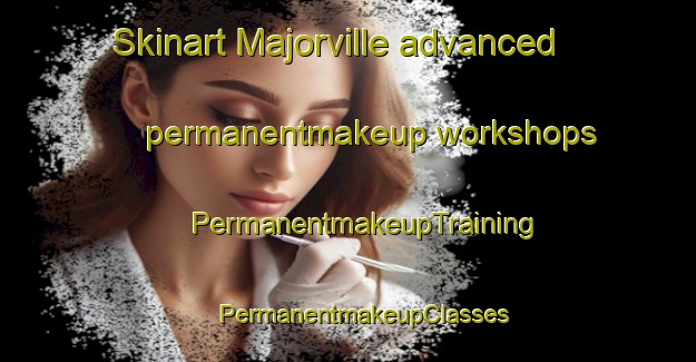 Skinart Majorville advanced permanentmakeup workshops | #PermanentmakeupTraining #PermanentmakeupClasses #SkinartTraining-Canada