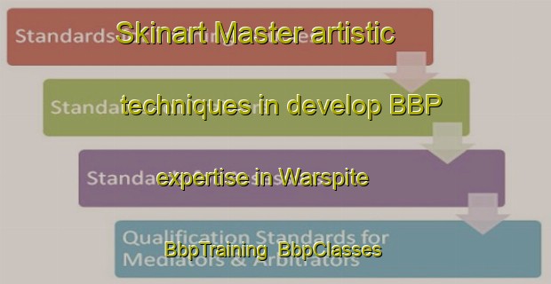 Skinart Master artistic techniques in develop BBP expertise in Warspite | BbpTraining | BbpClasses | SkinartTraining-Canada