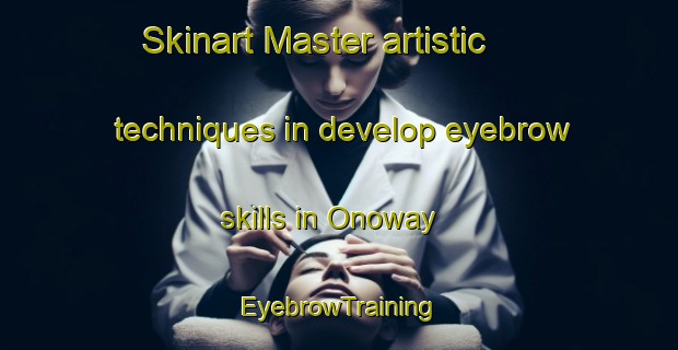 Skinart Master artistic techniques in develop eyebrow skills in Onoway | EyebrowTraining | EyebrowClasses | SkinartTraining-Canada