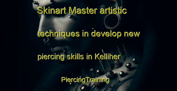Skinart Master artistic techniques in develop new piercing skills in Kelliher | PiercingTraining | PiercingClasses | SkinartTraining-Canada