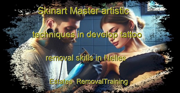 Skinart Master artistic techniques in develop tattoo removal skills in Nelles Estates | RemovalTraining | RemovalClasses | SkinartTraining-Canada