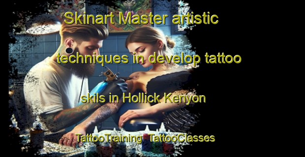 Skinart Master artistic techniques in develop tattoo skils in Hollick Kenyon | TattooTraining | TattooClasses | SkinartTraining-Canada