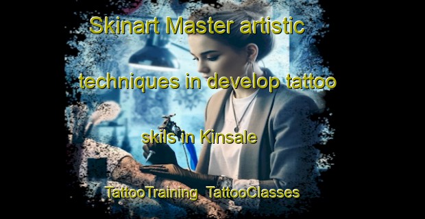 Skinart Master artistic techniques in develop tattoo skils in Kinsale | TattooTraining | TattooClasses | SkinartTraining-Canada
