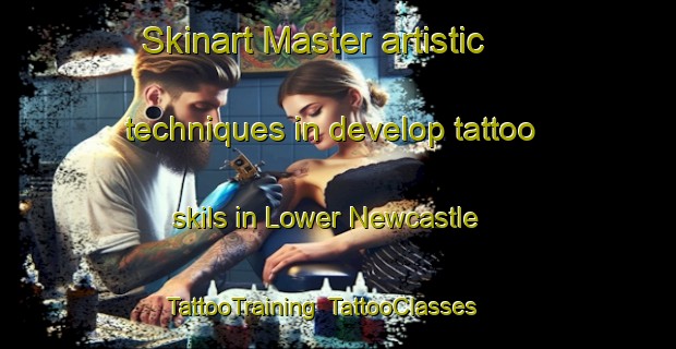 Skinart Master artistic techniques in develop tattoo skils in Lower Newcastle | TattooTraining | TattooClasses | SkinartTraining-Canada