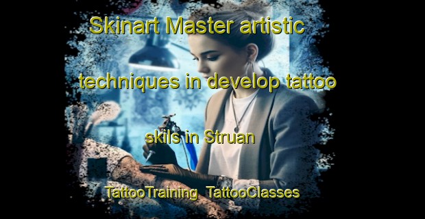 Skinart Master artistic techniques in develop tattoo skils in Struan | TattooTraining | TattooClasses | SkinartTraining-Canada