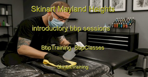 Skinart Mayland Heights introductory bbp sessions | BbpTraining | BbpClasses | SkinartTraining-Canada