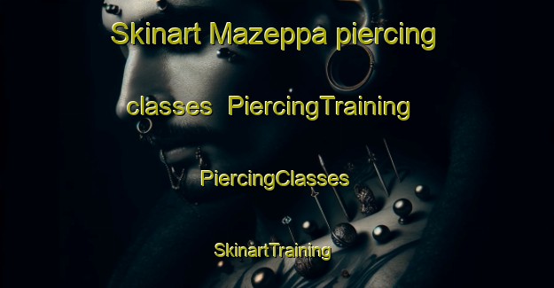 Skinart Mazeppa piercing classes | #PiercingTraining #PiercingClasses #SkinartTraining-Canada