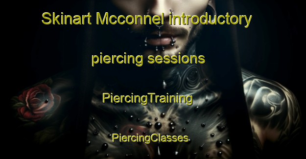 Skinart Mcconnel introductory piercing sessions | PiercingTraining | PiercingClasses | SkinartTraining-Canada