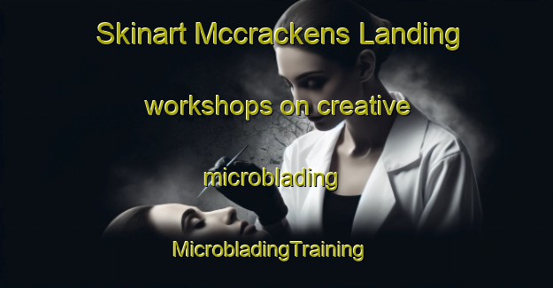 Skinart Mccrackens Landing workshops on creative microblading | MicrobladingTraining | MicrobladingClasses | SkinartTraining-Canada
