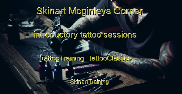 Skinart Mcginleys Corner introductory tattoo sessions | TattooTraining | TattooClasses | SkinartTraining-Canada