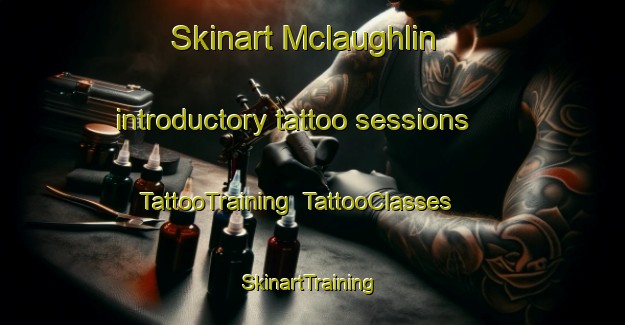 Skinart Mclaughlin introductory tattoo sessions | TattooTraining | TattooClasses | SkinartTraining-Canada