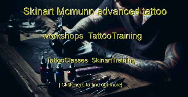 Skinart Mcmunn advanced tattoo workshops | TattooTraining | TattooClasses | SkinartTraining-Canada
