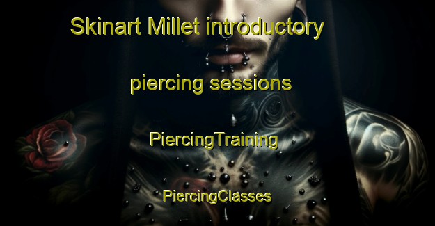 Skinart Millet introductory piercing sessions | #PiercingTraining #PiercingClasses #SkinartTraining-Canada