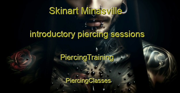 Skinart Minasville introductory piercing sessions | PiercingTraining | PiercingClasses | SkinartTraining-Canada
