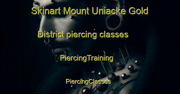 Skinart Mount Uniacke Gold District piercing classes | PiercingTraining | PiercingClasses | SkinartTraining-Canada