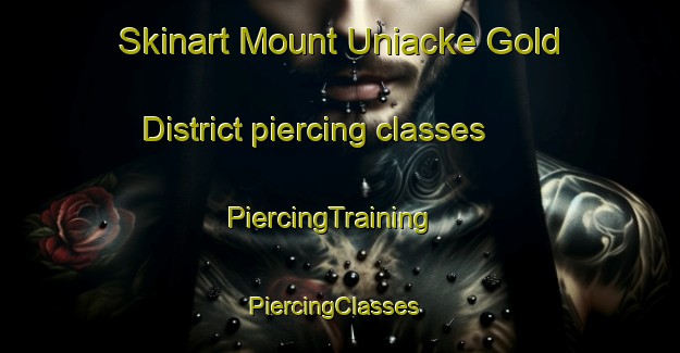 Skinart Mount Uniacke Gold District piercing classes | PiercingTraining | PiercingClasses | SkinartTraining-Canada