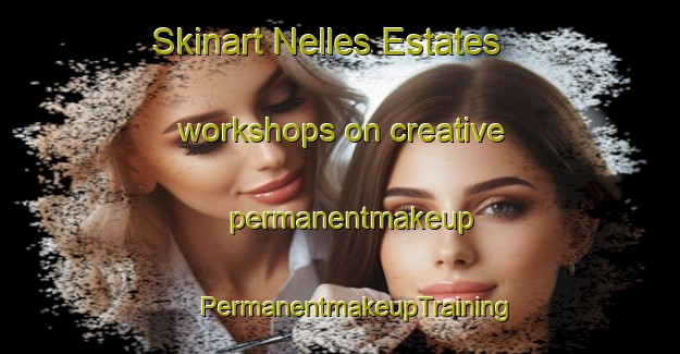 Skinart Nelles Estates workshops on creative permanentmakeup | #PermanentmakeupTraining #PermanentmakeupClasses #SkinartTraining-Canada