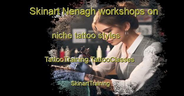 Skinart Nenagh workshops on niche tattoo styles | #TattooTraining #TattooClasses #SkinartTraining-Canada