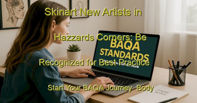 Skinart New Artists in Hazzards Corners: Be Recognized for Best Practice - Start Your BAQA Journey | Body Art Qualification Authority | BAQA-Canada