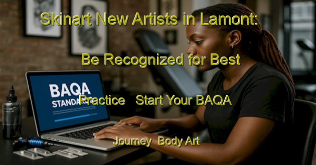 Skinart New Artists in Lamont: Be Recognized for Best Practice - Start Your BAQA Journey | Body Art Qualification Authority | BAQA-Canada