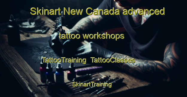Skinart New Canada advanced tattoo workshops | TattooTraining | TattooClasses | SkinartTraining-Canada