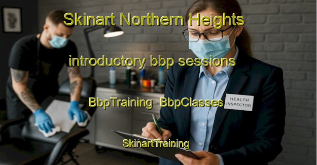 Skinart Northern Heights introductory bbp sessions | BbpTraining | BbpClasses | SkinartTraining-Canada