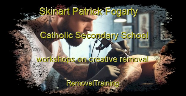 Skinart Patrick Fogarty Catholic Secondary School workshops on creative removal | RemovalTraining | RemovalClasses | SkinartTraining-Canada