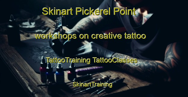 Skinart Pickerel Point workshops on creative tattoo | #TattooTraining #TattooClasses #SkinartTraining-Canada