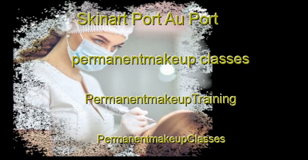 Skinart Port Au Port permanentmakeup classes | #PermanentmakeupTraining #PermanentmakeupClasses #SkinartTraining-Canada