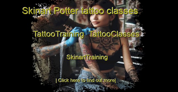 Skinart Potter tattoo classes | TattooTraining | TattooClasses | SkinartTraining-Canada