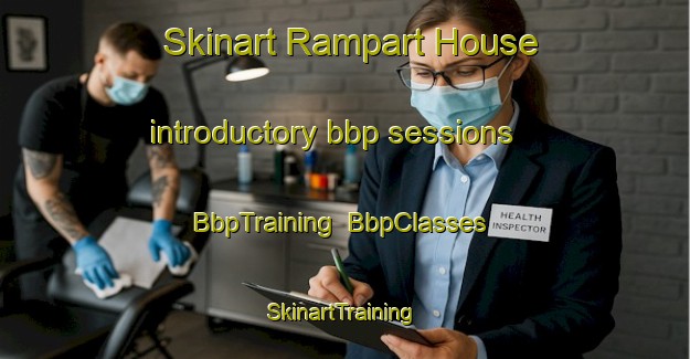 Skinart Rampart House introductory bbp sessions | BbpTraining | BbpClasses | SkinartTraining-Canada