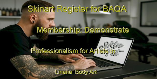 Skinart Register for BAQA Membership: Demonstrate Professionalism for Artists in Linaria | Body Art Qualification Authority | BAQA-Canada