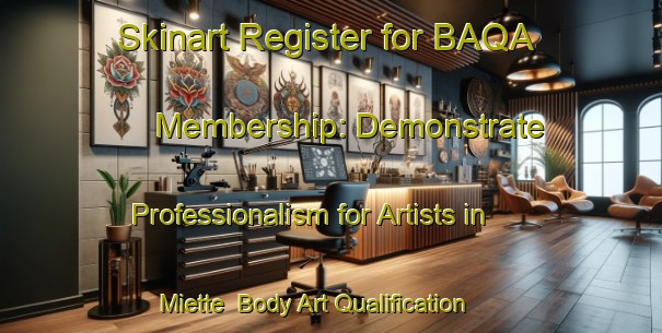 Skinart Register for BAQA Membership: Demonstrate Professionalism for Artists in Miette | Body Art Qualification Authority | BAQA-Canada