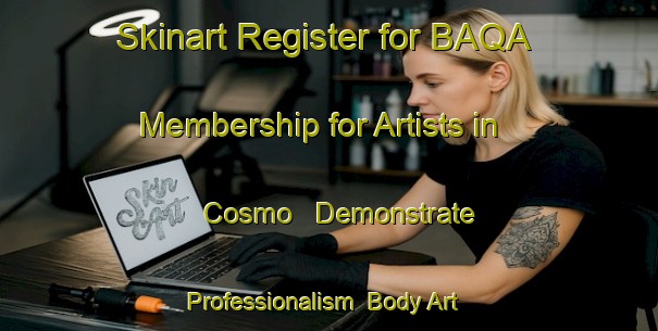 Skinart Register for BAQA Membership for Artists in Cosmo - Demonstrate Professionalism | Body Art Qualification Authority | BAQA-Canada