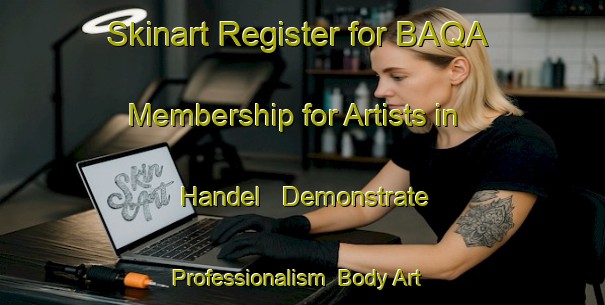 Skinart Register for BAQA Membership for Artists in Handel - Demonstrate Professionalism | Body Art Qualification Authority | BAQA-Canada